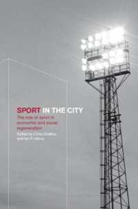 Sport in the City : The Role of Sport in Economic and Social Regeneration