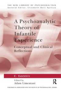 A Psychoanalytic Theory of Infantile Experience : Conceptual and Clinical Reflections (The New Library of Psychoanalysis)