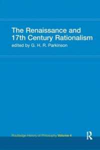 The Renaissance and 17th Century Rationalism : Routledge History of Philosophy Volume 4 (Routledge History of Philosophy)