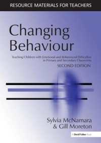 Changing Behaviour : Teaching Children with Emotional Behavioural Difficulties in Primary and Secondary Classrooms （2ND）