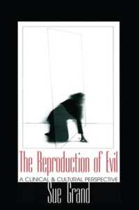 The Reproduction of Evil : A Clinical and Cultural Perspective (Relational Perspectives Book Series)