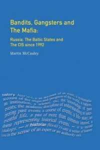 Bandits, Gangsters and the Mafia : Russia, the Baltic States and the CIS since 1991