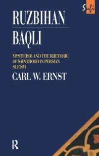 Ruzbihan Baqli : Mysticism and the Rhetoric of Sainthood in Persian Sufism (Routledge Sufi Series)