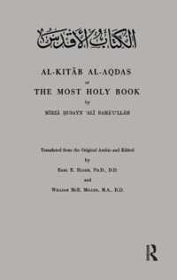 Al-Kitab Al-Aqdas or the Most Holy Book (Royal Asiatic Society Books)