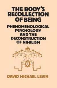 The Body's Recollection of Being : Phenomenological Psychology and the Deconstruction of Nihilism