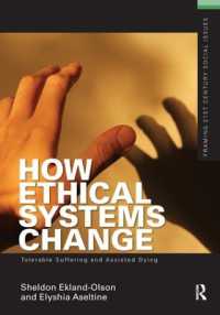 How Ethical Systems Change: Tolerable Suffering and Assisted Dying (Framing 21st Century Social Issues)