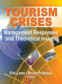 Tourism Crises : Management Responses and Theoretical Insight