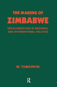 The Making of Zimbabwe : Decolonization in Regional and International Politics