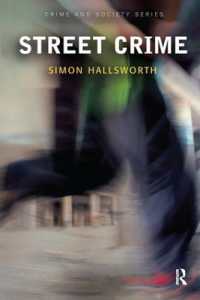 Street Crime (Crime and Society Series)