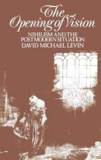 The Opening of Vision : Nihilism and the Postmodern Situation