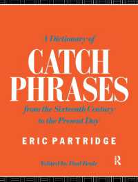 A Dictionary of Catch Phrases : British and American, from the Sixteenth Century to the Present Day （2ND）