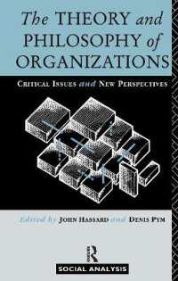 The Theory and Philosophy of Organizations : Critical Issues and New Perspectives