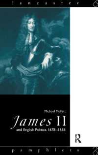 James II and English Politics 1678-1688 (Lancaster Pamphlets)