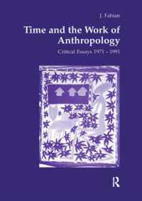 Time and the Work of Anthropology : Critical Essays 1971-1981 (Studies in Anthropology and History)
