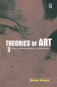 Theories of Art : 3. from Impressionism to Kandinsky