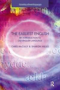The Earliest English : An Introduction to Old English Language (Learning about Language)