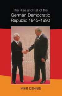 The Rise and Fall of the German Democratic Republic 1945-1990