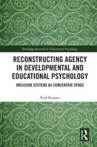 Reconstructing Agency in Developmental and Educational Psychology : Inclusive Systems as Concentric Space (Routledge Research in Educational Psychology)