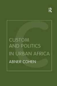 Custom and Politics in Urban Africa : A Study of Hausa Migrants in Yoruba Towns (Routledge Classic Ethnographies) （2ND）