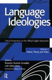 Language Ideologies : Critical Perspectives on the Official English Movement, Volume II: History, Theory, and Policy