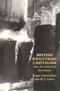 British Industrial Capitalism since the Industrial Revolution