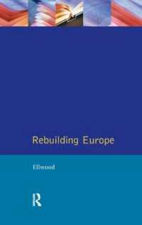 Rebuilding Europe : Western Europe, America and Postwar Reconstruction (The Postwar World)