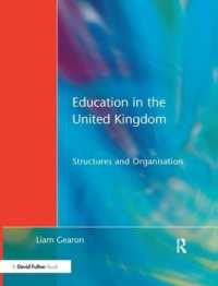 Education in the United Kingdom : Structures and Organisation