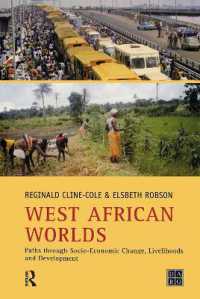 West African Worlds : Paths through Socio-Economic Change, Livelihoods and Development (Developing Areas Research Group)