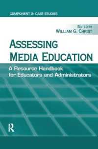 Assessing Media Education : A Resource Handbook for Educators and Administrators: Component 2: Case Studies (Routledge Communication Series)