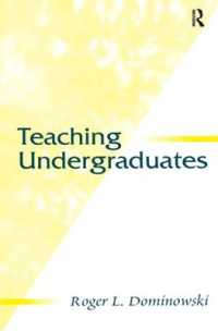 Teaching Undergraduates (Educational Psychology Series)
