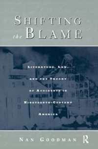 Shifting the Blame : Literature, Law, and the Theory of Accidents in Nineteenth Century America