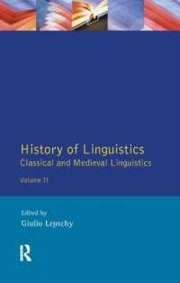 History of Linguistics Volume II : Classical and Medieval Linguistics (Longman Linguistics Library)