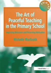 The Art of Peaceful Teaching in the Primary School : Improving Behaviour and Preserving Motivation