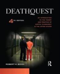 Deathquest : An Introduction to the Theory and Practice of Capital Punishment in the United States （4TH）