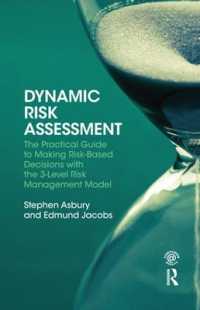 Dynamic Risk Assessment : The Practical Guide to Making Risk-Based Decisions with the 3-Level Risk Management Model