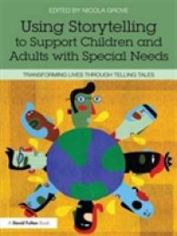 Using Storytelling to Support Children and Adults with Special Needs : Transforming Lives through Telling Tales