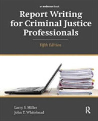 Report Writing for Criminal Justice Professionals （5 Revised）