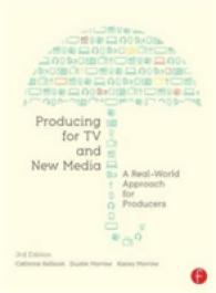 Producing for TV and New Media : A Real-world Approach for Producers （3 Revised）