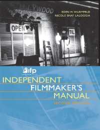 IFP/Los Angeles Independent Filmmaker's Manual （2ND）