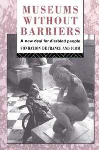 Museums without Barriers : A New Deal for the Disabled (Heritage: Care-preservation-management)