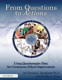 From Questions to Actions : Using Questionnaire Data for Continuous School Improvement