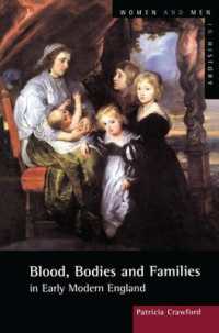 Blood, Bodies and Families in Early Modern England (Women and Men in History)