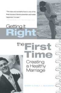 Getting It Right the First Time : Creating a Healthy Marriage
