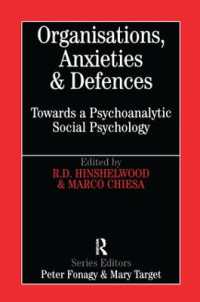 Organisations, Anxieties and Defences : Towards a Psychoanalytic Social Psychology (Whurr Series in Psychoanalysis)