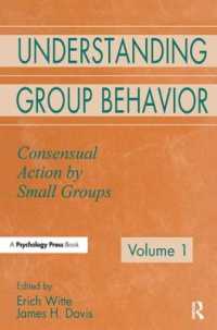 Understanding Group Behavior : Volume 1: Consensual Action by Small Groups; Volume 2: Small Group Processes and Interpersonal Relations
