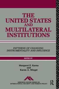 The United States and Multilateral Institutions : Patterns of Changing Instrumentality and Influence