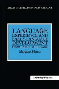 Language Experience and Early Language Development : From Input to Uptake (Essays in Developmental Psychology)