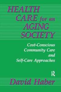 Health Care for an Aging Society : Cost-Conscious Community Care and Self-Care Approaches (Death Education, Aging and Health Care)