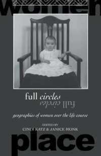 Full Circles : Geographies of Women over the Life Course (Routledge International Studies of Women and Place)