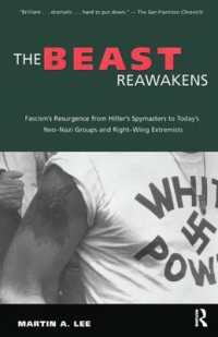 The Beast Reawakens : Fascism's Resurgence from Hitler's Spymasters to Today's Neo-Nazi Groups and Right-Wing Extremists